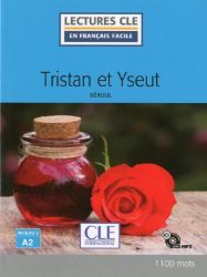 Tristan et Yseut - Niveau 2/A2 - Lecture CLE français facile - Livre + CD Tristan et Yseut - Niveau 2/A2 - Lecture CLE français facile - Livre + CD