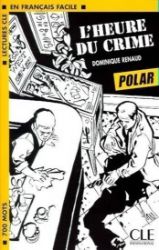 Lectures faciles - Polars 1: L'heure du crime - Livre Lectures faciles - Polars 1: L'heure du crime - Livre