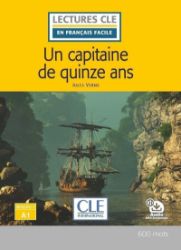 Un capitaine de 15 ans - Niveau 1/A1 - Lecture CLE en français facile - Livre + Audio télé Un capitaine de 15 ans - Niveau 1/A1 - Lecture CLE en français facile - Livre + Audio télé