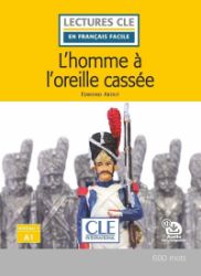 L'homme a l'oreille cassée - Niveau 1/A1 - Lecture CLE en français facile - Livre + Audio - Francouzská literatura L´homme a l´oreille cassée - Niveau 1/A1 - Lecture CLE en français facile - Livre + Audio téléchargeable