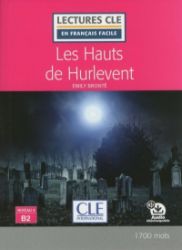 Les Hauts de Hurlevent - Niveau 4/B2 - Lecture CLE en français facile - Livre + Audio télé - Emily Brontë - Francouzská literatura Les Hauts de Hurlevent - Niveau 4/B2 - Lecture CLE en français facile - Livre + Audio téléchargeable