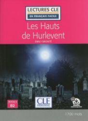 Les Hauts de Hurlevent - Niveau 4/B2 - Lecture CLE en français facile - Livre + Audio téléchargeable