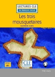 Les trois mousquetaires - Niveau 1/A1 - Lecture CLE en français facile - Livre + Audio tél Les trois mousquetaires - Niveau 1/A1 - Lecture CLE en français facile - Livre + Audio tél