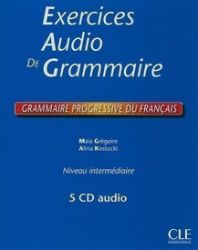 Exercices Audio de Grammaire, Niveau Intermediaire: Grammaire Progressive Du Francais 5 CD Exercices Audio de Grammaire, Niveau Intermediaire: Grammaire Progressive Du Francais 5 CD