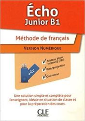 CD Écho Junior B1: Ressources numériques pour TBI CD Écho Junior B1: Ressources numériques pour TBI