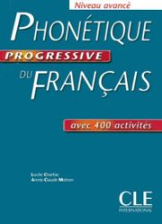 Phonétique progressive du francais: Avancé Livre Phonétique progressive du francais: Avancé Livre