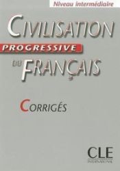 Civilisation progressive du francais: Intermédiaire Corrigés Civilisation progressive du francais: Intermédiaire Corrigés