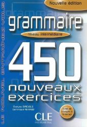 Grammaire 450 exercices intermédiaire - Cahier d'activités Grammaire 450 exercices intermédiaire - Cahier d'activités