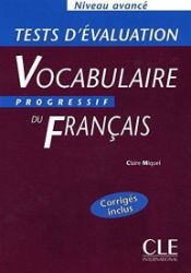 Vocabulaire progressif du francais: Avancé Tests d'évaluation