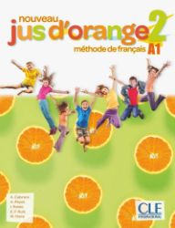 Nouveau Jus d'orange 2 - Niveau A1 - Livre de l'éleve + DVD - Učebnice francouzštiny Nouveau Jus d´orange 2 - Niveau A1 - Livre de l´éleve + DVD