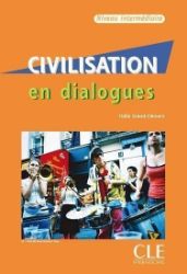 Civilisation en dialogues: Intermédiaire Livre + Audio CD Civilisation en dialogues: Intermédiaire Livre + Audio CD