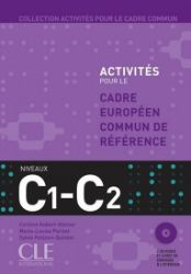 Activités pour le CECR: C1-C2 Livre + corrigés + Audio CDs Activités pour le CECR: C1-C2 Livre + corrigés + Audio CDs