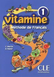 Vitamine 1: Livre de l'éleve Vitamine 1: Livre de l'éleve