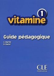 Vitamine 1: Guide pédagogique Vitamine 1: Guide pédagogique