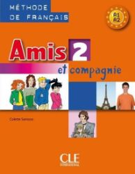 Amis et compagnie 2: Livre de l'éleve - Učebnice francouzštiny pro ZŠ Amis et compagnie 2: Livre de l´éleve