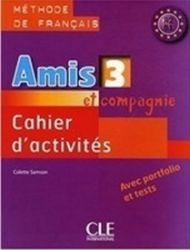 Amis et compagnie 3: Cahier d'activités - Učebnice francouzštiny Amis et compagnie 3: Cahier d´activités