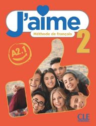 J'aime niveau 2 livre de l'éleve - Učebnice francouzštiny J'aime niveau 2 livre de l'élève