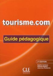 Tourisme.com: Guide pédagogique 2. édition Tourisme.com: Guide pédagogique 2. édition