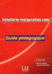 Hotellerie-Restauration.com: Guide pédagogique, 2. édition - Učebnice francouzštiny Hotellerie-Restauration.com: Guide pédagogique, 2. édition