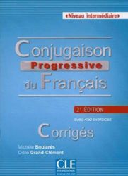 Conjugaison progressive du francais: Intermédiaire Corrigés, 2. édition Conjugaison progressive du francais: Intermédiaire Corrigés, 2. édition