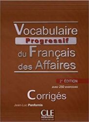 Vocabulaire progressif du francais des affaires: Corrigés, 2. édition