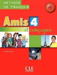 Amis et compagnie 4: Livre de l'éleve