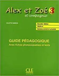 Alex et Zoé 3: Guide pédagogique Alex et Zoé 3: Guide pédagogique