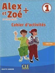 Alex et Zoé+ 1 - Niveau A1.1 - Cahier d'activités - Učebnice francouzštiny Alex et Zoé+ 1 - Niveau A1.1 - Cahier d´activités