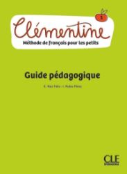 Clémentine 1 - Niveau A1.1 - Guide pédagogique Clémentine 1 - Niveau A1.1 - Guide pédagogique