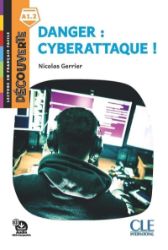 Danger: Cyberattaque - Niveau A1.2 - Lecture Découverte - Audio téléchargeable Danger: Cyberattaque - Niveau A1.2 - Lecture Découverte - Audio téléchargeable