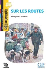 Sur les routes - Niveau B1.1 - Lecture Découverte - Audio téléchargeable Sur les routes - Niveau B1.1 - Lecture Découverte - Audio téléchargeable