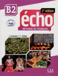 Écho B2: Livre + CD audio, 2ed Écho B2: Livre + CD audio, 2ed