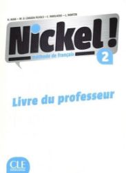 Nickel! 2: Guide pédagogique - Héléne Augé - Učebnice francouzštiny Nickel! 2: Guide pédagogique