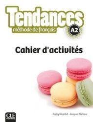 Tendances A2: Cahier d'exercices - Učebnice francouzštiny Tendances A2: Cahier d´exercices