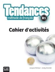 Tendances B1: Cahier d'exercices Tendances B1: Cahier d'exercices