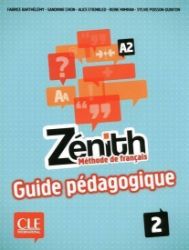 Zénith 2: Guide pédagogique Zénith 2: Guide pédagogique