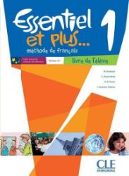 Essentiel et plus 1: Livre de l'éleve Essentiel et plus 1: Livre de l'éleve