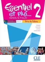 Essentiel et plus 2: Livre de l'éleve