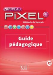 Nouveau Pixel 4 A2: Guide pédagogique Nouveau Pixel 4 A2: Guide pédagogique