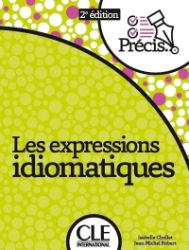 Les expressions idiomatiques 2eme édition Les expressions idiomatiques 2eme édition