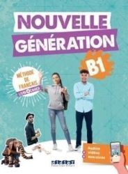 Nouvelle Génération B1 Livre + Cahier+didier.fle.app. 2022 - Učebnice francouzštiny pro ZŠ Nouvelle Génération B1 Livre + Cahier+didier.fle.app. 2022