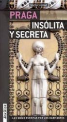 Praga Insolita Y Secreta - Martin Stejskal - Španělská literatura Praga Insolita Y Secreta