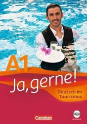 Ja, Gerne! A1 Deutsch im Tourismus Kursbuch mit Audio-CD - kolektiv autorů - Učebnice němčiny Ja, Gerne! A1 Deutsch im Tourismus Kursbuch mit Audio-CD
