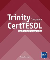 Trinity CertTESOL Companion - Coursebook Trinity CertTESOL Companion - Coursebook