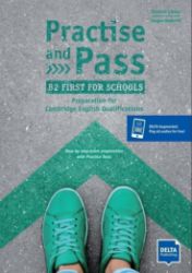 Practise and Pass B2 - First for schools - Student's Book + MP3 allango.net - Megan Roderick - Učebnice angličtiny pro SŠ Practise and Pass B2 - First for schools - Student´s Book + MP3 allango.net
