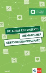 Palabras en contexto. Thematischer Oberstufenwortschatz Spanisch. Buch mit digitalen Extra