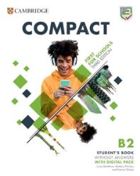 Compact First for Schools. Third Edition. Student´s Book without Answers with Digital Pack - Laura Matthews - Produkty Compact First for Schools. Third Edition. Student´s Book without Answers with Digital Pack