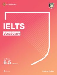 Vocabulary for IELTS 6.5+. Student´s Book with downloadable audio