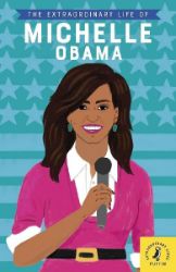 The Extraordinary Life of Michelle Obama - Sheila Kanani - Produkty The Extraordinary Life of Michelle Obama