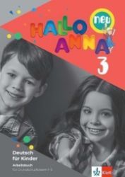 Hallo Anna neu 3 (A1.2) - Arbeitsbuch - Učebnice němčiny pro ZŠ Hallo Anna neu 3 (A1.2) - Arbeitsbuch